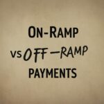 on-Ramp vs off-ramp payments