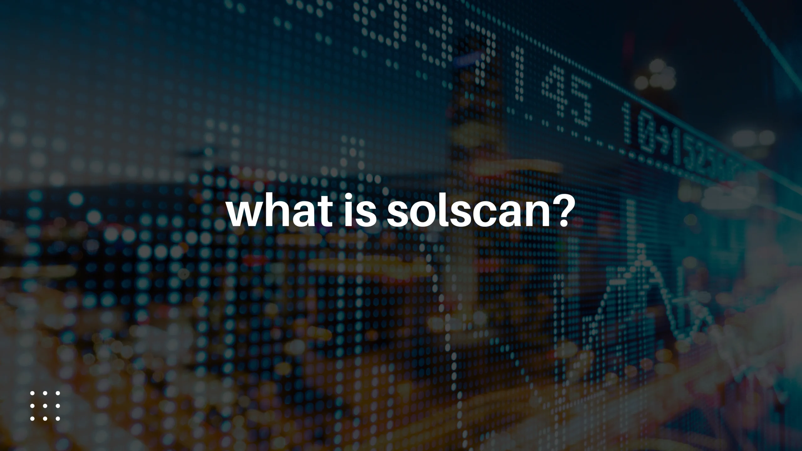 what is solscan?