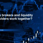 How brokers and liquidity providers work together