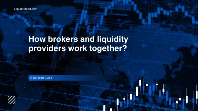 How brokers and liquidity providers work together