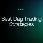best Day Trading Strategies