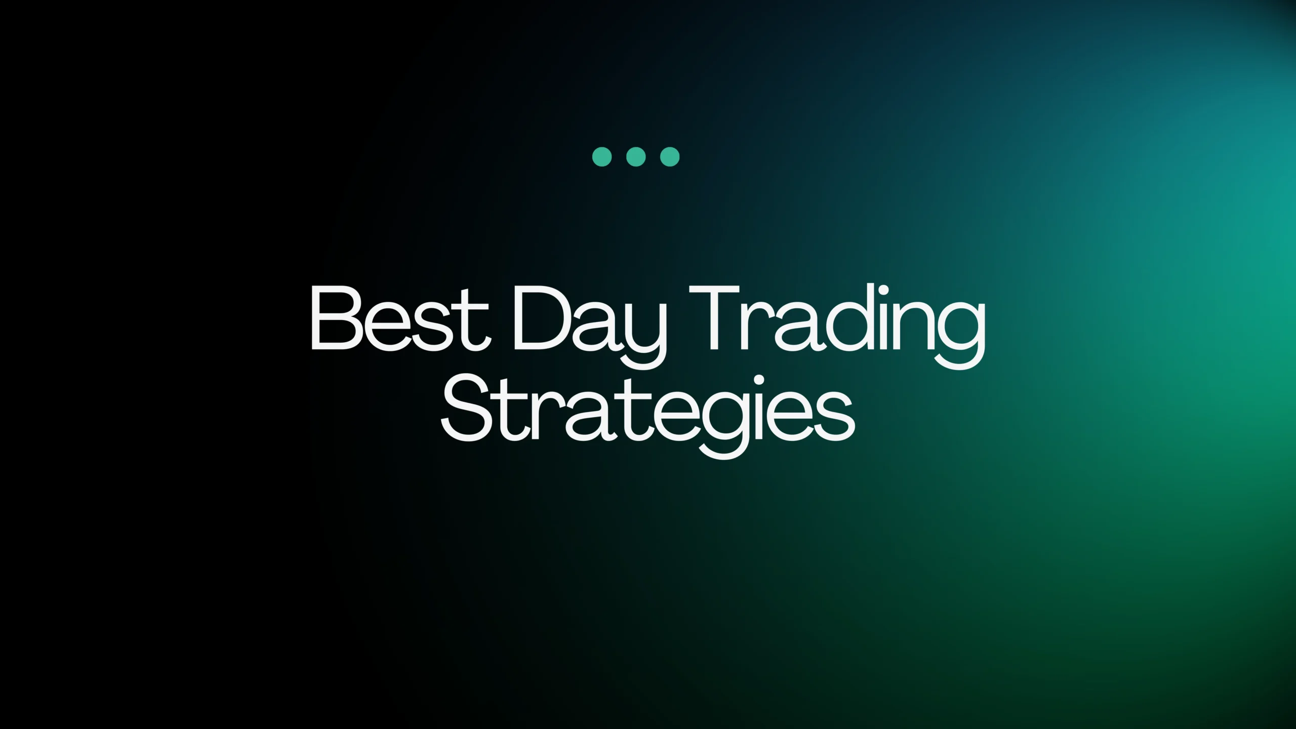 best Day Trading Strategies