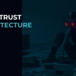 what is Zero Trust Architecture